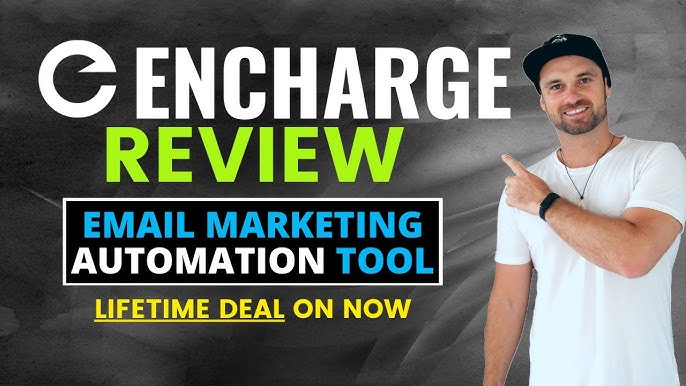 Encharge Email Marketing Automation Platform Lifetime Deal Review