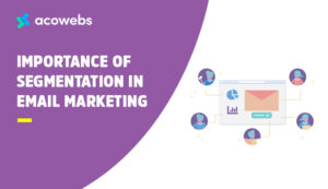 Why is Segmentation Important in Email Marketing